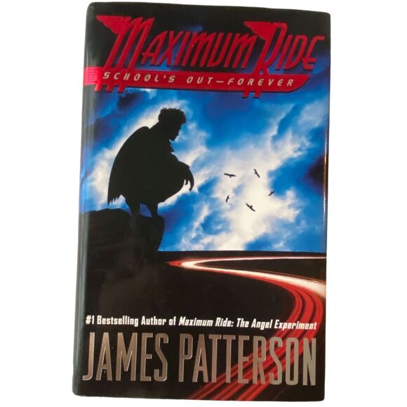 Maximum Ride Schools Out Forever James Patterson 2006 Book 1st Edition Fiction - Picture 1 of 14